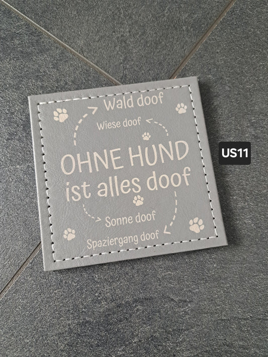 Untersetzer PU Ohne Hund ist alles doof