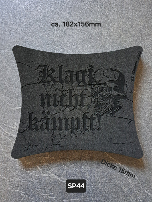 Sitzpad/Sitzplatte Klagt nicht,kämpft! Moosgummi 15mm