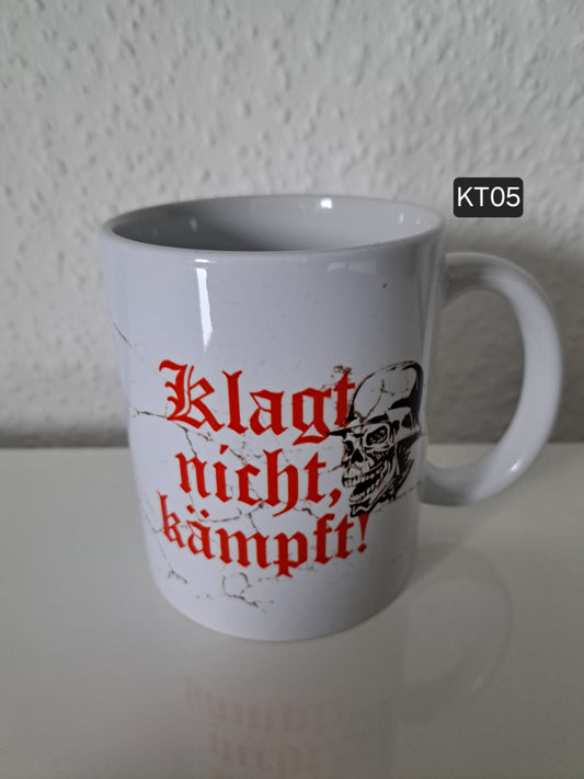 Kaffeetasse Klagt nicht,kämpft!
