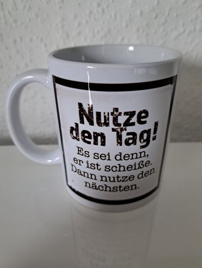 Kaffeetasse Nutze den Tag