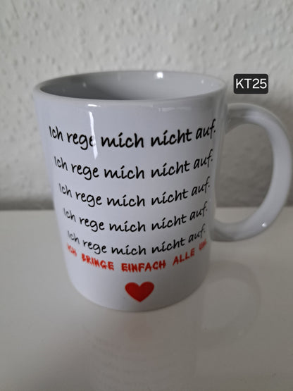 Kaffeetasse Ich rege mich nicht auf