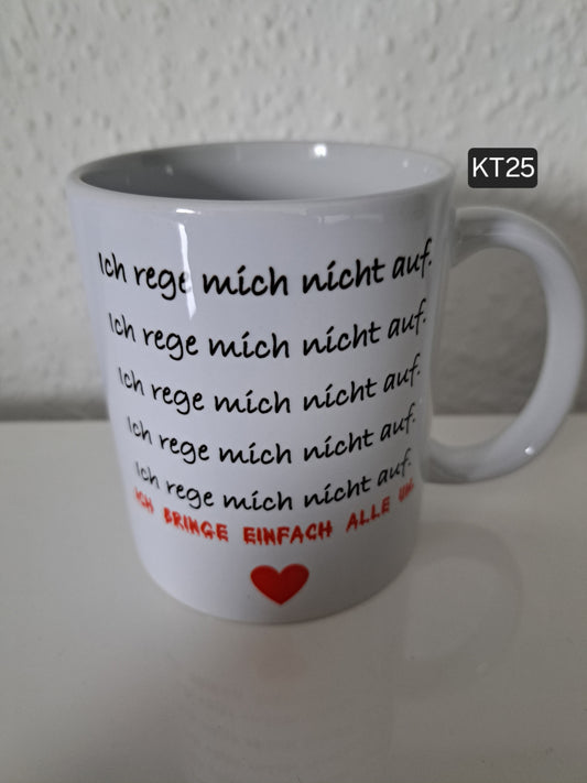 Kaffeetasse Ich rege mich nicht auf