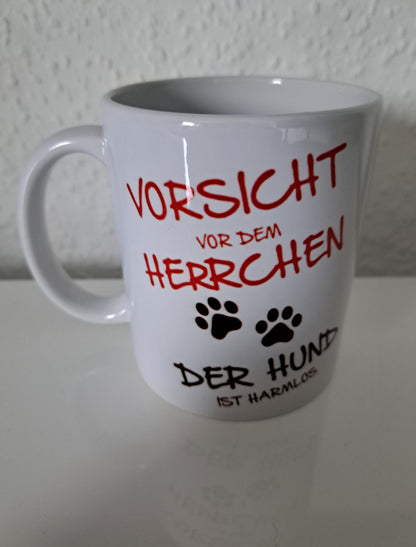 Kaffeetasse Vorsicht vor dem Herrchen Der Hund...