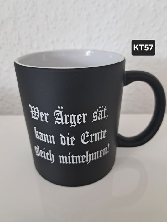 Kaffeetasse Wer Ärger sät...