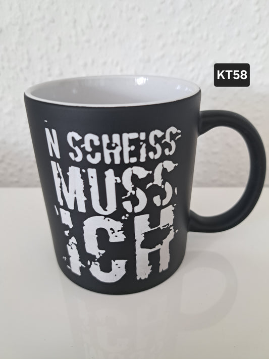 Kaffeetasse ´N Scheiss muss ich